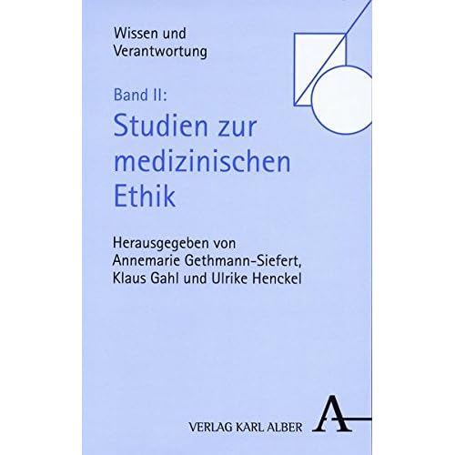 [PDF] Wissen und Verantwortung. Festschrift für Jan P. Beckmann / Wissen und Verantwortung. Festschrift für Jan P. Beckmann: Studien zur medizinischen Ethik KOSTENLOS DOWNLOAD