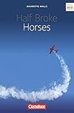 Cornelsen Senior English Library - Literatur: Ab 11. Schuljahr - Half Broke Horses: Textband mit Annotationen und Zusatztexten by