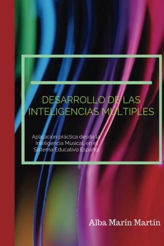 Desarrollo de las Inteligencias Multiples: Aplicación práctica desde la Inteligencia Musical en el Sistema Educativo Infantil Español