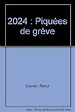 2024, N°1 : Piquées de grève