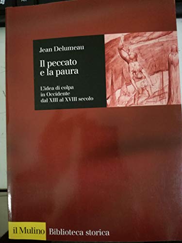 Il peccato e la paura. L'idea di colpa in Occidente dal XIII al XVIII secolo