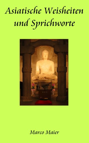Asiatische Weisheiten und Sprichworte