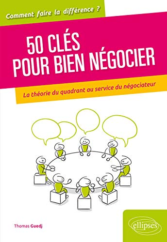 Télécharger 50 clés pour bien négocier. La théorie du quadrant au service du négociateur Francais PDF