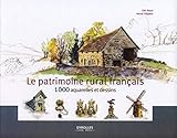 Le patrimoine rural français: 1000 aquarelles et dessins by Hervé Fillipetti, Cléa Rossi