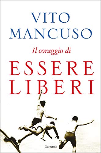 Il coraggio di essere liberi