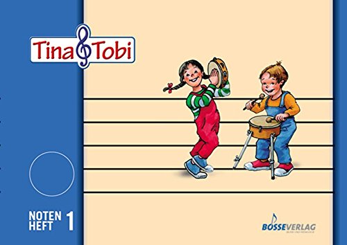Preisvergleich Produktbild Musikalische Früherziehung - Musikschulprogramm "Tina & Tobi": Musikalische Früherziehung - Musikschulprogramm "Tina & Tobi": Musikalische Früherziehung "Tina und Tobi". Notenheft 1