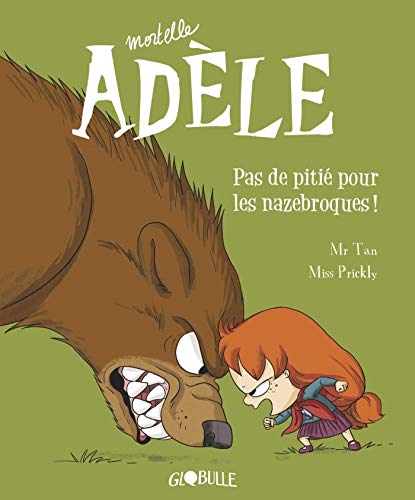 Télécharger Mortelle Adèle, Tome 07: Pas de pitié pour les nazebroques ! PDF Ebook En Ligne