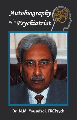 Autobiography of a Psychiatrist by N. M. Yousufzai (11-Jul-2011) Paperback