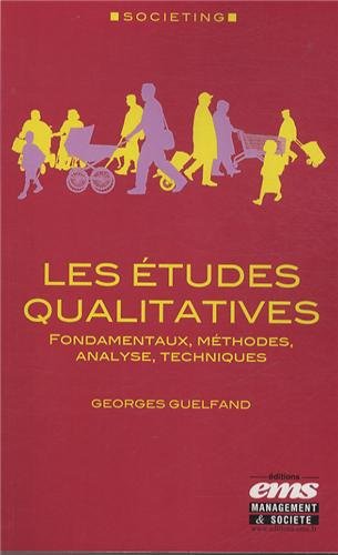 Télécharger Les études qualitatives: Fondamentaux, méthodes, analyse, techniques. Livre eBook France
