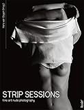 Strip Sessions: Fine art nude photography (FotoArt) by 