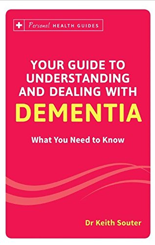 Your Guide To Understanding And Dealing With Dementia (English)