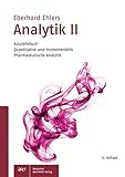 Image de Analytik II - Kurzlehrbuch: Quantitative und Instrumentelle Pharmazeutische Analytik (Wissen und Pra