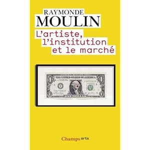 L'artiste, l'institution et le marché