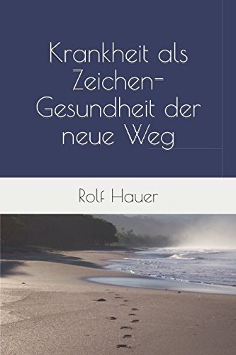 Download Krankheit als Zeichen - Gesundheit der neue Weg Download Krankheit als Zeichen - Gesundheit der neue Weg