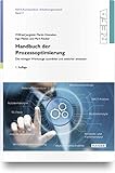 Handbuch der Prozessoptimierung: Die richtigen Werkzeuge auswählen und zielsicher einsetzen by 