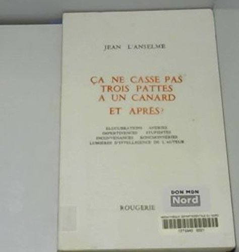 couverture de : Ca ne casse pas trois pattes &agrave; un canard et apr&egrave;s ?