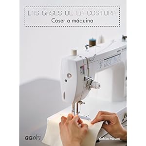 Coser a máquina. Las bases de la costura (GGDIY)