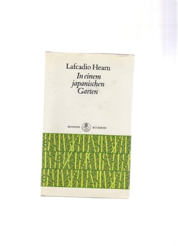 Manesse Bücherei Band 39: In einem japanischen Garten