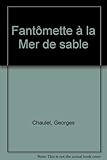 Fantômette à la Mer de sable