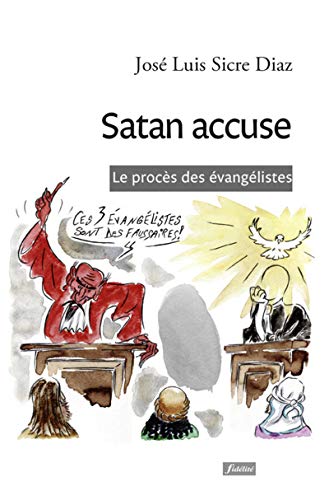 Télécharger Satan accuse - Le procès des évangélistes Gratuit