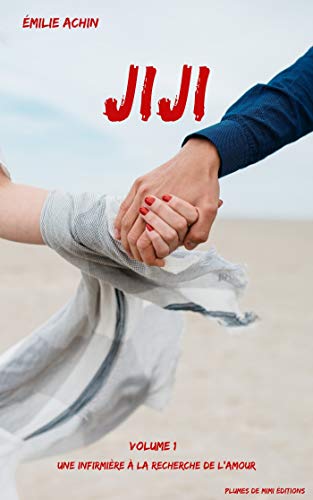 Télécharger Jiji - Volume 1 : Une infirmière à la recherche de l'amour PDF Ebook En Ligne