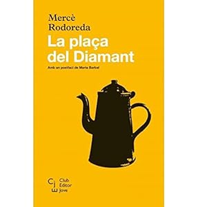 La plaça del Diamant (Club editor jove)