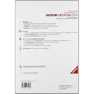 Unitutor Medicina 2014. Test di ammissione per medicina, odontoiatria e veterinaria.