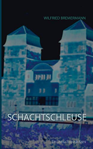 Preisvergleich Produktbild Schachtschleuse (Lavinia Borowski)