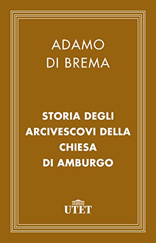 Download Storia degli arcivescovi della chiesa di Amburgo Download Storia degli arcivescovi della chiesa di Amburgo