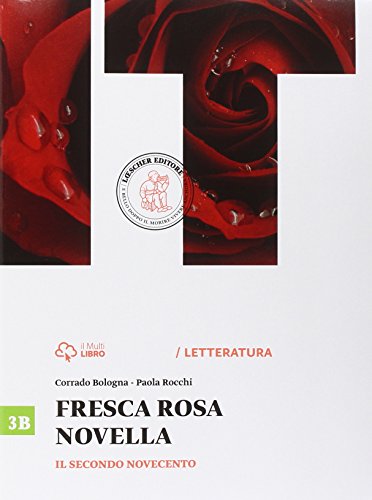 Fresca rosa novella Vol 3B: Il secondo NovecentoLa maturità in 50 domande Per le Scuole superiori Con ebook Con e
