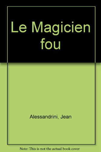 couverture de : MAGICIEN FOU (LE)