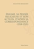 Image de Erasme, sa pensée religieuse et son action, d'après sa correspondance (1518-1521)