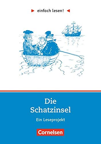Einfach lesen! - Leseförderung: Für Lesefortgeschrittene: Niveau 2 - Die Schatzinsel: Ein Leseprojekt zu dem gleichnamigen Abenteuerroman von R. L. Stevenson. Arbeitsbuch mit Lösungen