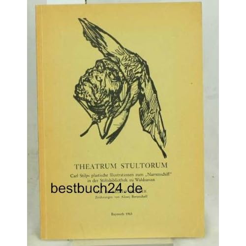 [PDF] Download Theatrum Stultorum. Karl Stilps plastische Illustrationen zum 'Narrenschiff' in der Staatsbibliothek zu Waldsassen.-Ein Beitrag zur Nachwirkung der Ikonologie des Cesare Ripa auf die bildende Kunst des 18. Jahrhunderts im Fichtelgebirgsraum. Kostenlos