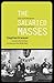 Salaried Masses: Disorientation and Distraction in Weimar Germany by 
