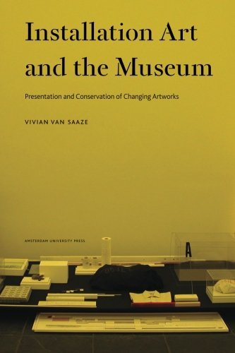 Download Installation Art and the Museum: Presentation and Conservation of Changing Artworks by Vivian Van Saaze (2014-02-09) Download Installation Art and the Museum: Presentation and Conservation of Changing Artworks by Vivian Van Saaze (2014-02-09)