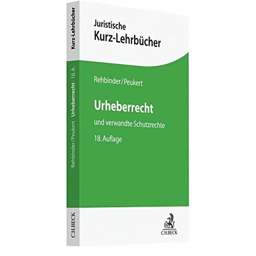 Urheberrecht: und verwandte Schutzrechte (Kurzlehrbücher für das Juristische Studium) Urheberrecht: und verwandte Schutzrechte (Kurzlehrbücher für das Juristische Studium)