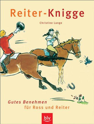 Download Reiter-Knigge: Gutes Benehmen für Ross und Reiter Download Reiter-Knigge: Gutes Benehmen für Ross und Reiter
