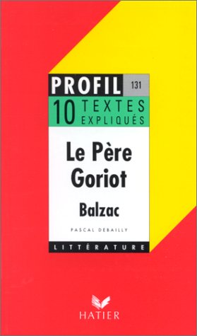 Download Balzac. Le Père Goriot. 10 textes expliqués Download Balzac. Le Père Goriot. 10 textes expliqués