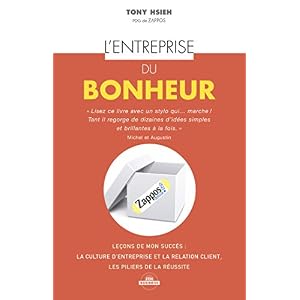 L'entreprise du bonheur: Comment faire de la culture d'entreprise un avantage concurrentiel… (Zen business)