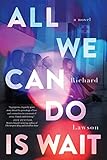 All We Can Do Is Wait by Richard Lawson