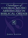  Catalogue of Choral Music Arranged in Biblical Order (English Edition)
