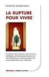 La rupture pour vivre