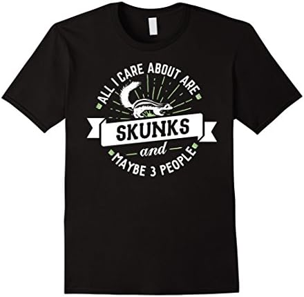 Men's Skunk T-Shirt - All I Care About Are Skunks XL Black