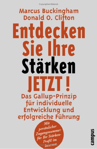 Download Entdecken Sie Ihre Stärken jetzt!: Das Gallup-Prinzip für individuelle Entwicklung und erfolgreiche Führung Download Entdecken Sie Ihre Stärken jetzt!: Das Gallup-Prinzip für individuelle Entwicklung und erfolgreiche Führung