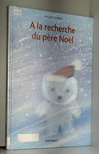 couverture de : A la recherche du p&egrave;re No&euml;l