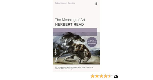 Buy The Meaning Of Art Faber Modern Classics Book Online At Low Prices In India The Meaning Of Art Faber Modern Classics Reviews Ratings Amazon In