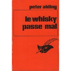 Le Whisky passe mal.