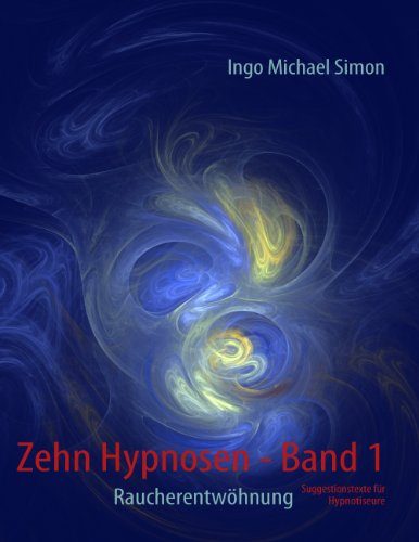 Download Zehn Hypnosen. Band 1: Raucherentwöhnung Download Zehn Hypnosen. Band 1: Raucherentwöhnung