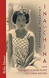 Ina aus China: oder: Was hat schon Platz in einem Koffer, Roman (Reihe Hanser) by 